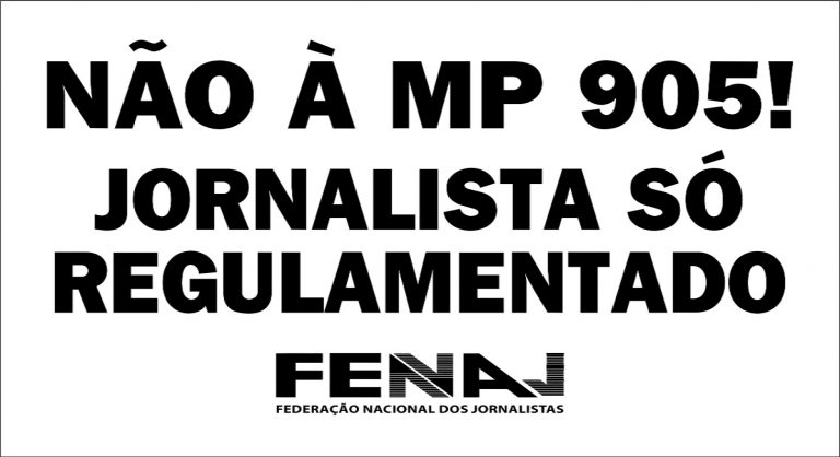 Fenaj e Sindicatos de Jornalistas intensificam mobilização contra MP 905