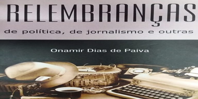 Onamir Paiva lança ‘Relembranças’, livro de memórias do jornalismo e da política
