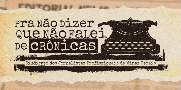 Jornalistas de Minas estreia seção ‘Pra não dizer que não falei de crônicas’
