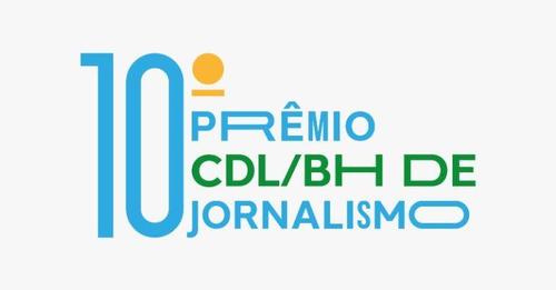 Conheça os finalistas do 10º Prêmio CDL-BH de Jornalismo